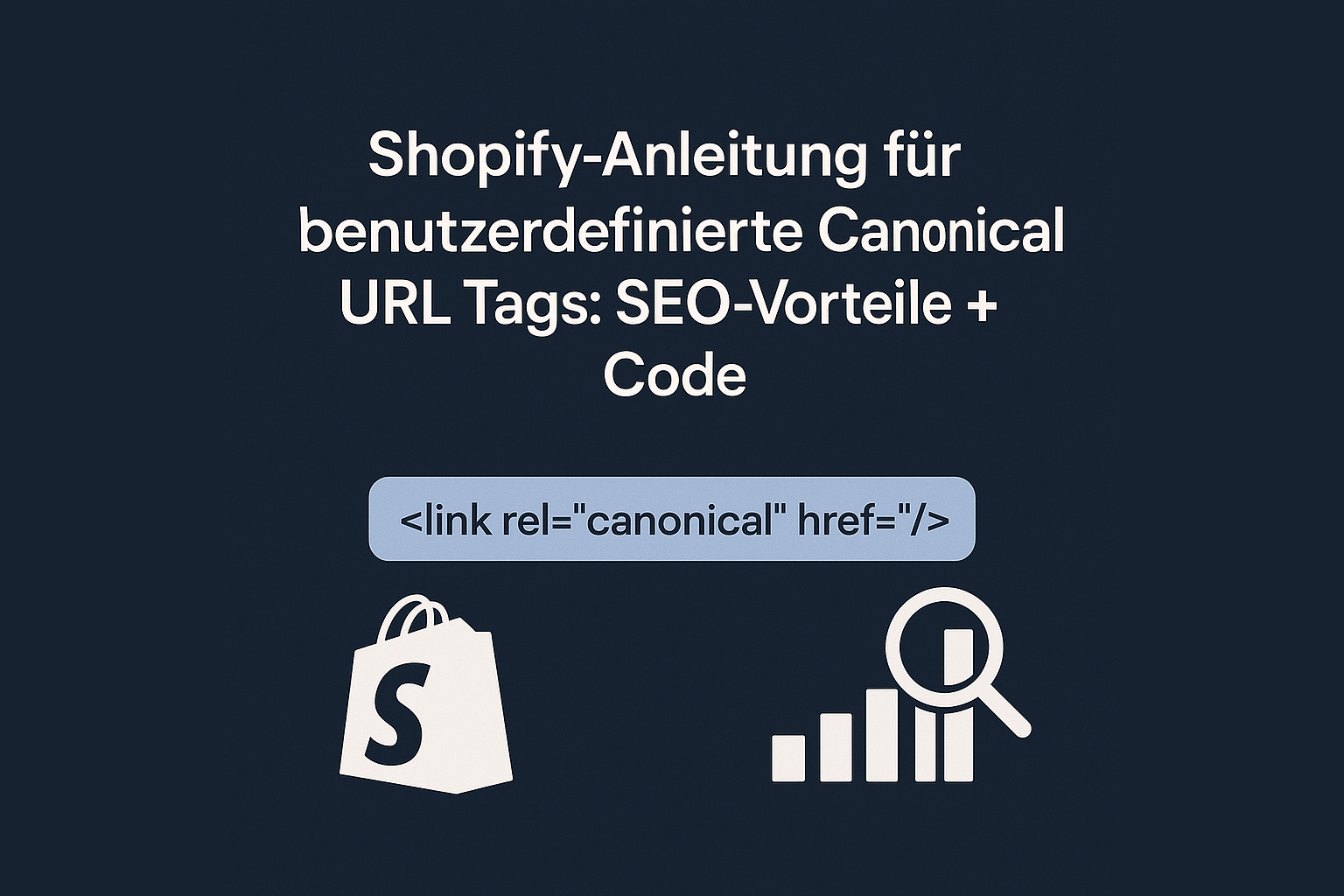 Canonical URL Tag in Shopify bearbeiten - Blogpost Titelbild